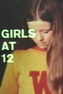 Girls at 12 (1975) Girls at 12 (1975)