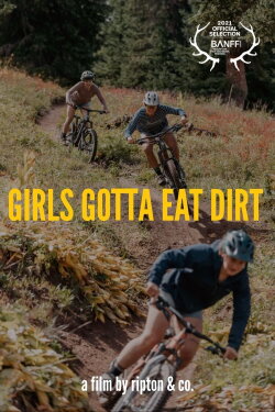Girls Gotta Eat Dirt (2021) Girls Gotta Eat Dirt (2021)