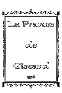 Giscard's France (1978) Giscard's France (1978)