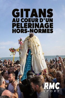 Gitans : au coeur d'un pèlerinage hors-normes (2020) Gitans : au coeur d'un pèlerinage hors-normes (2020)