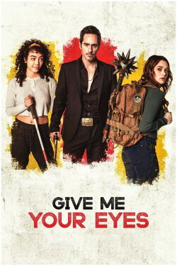 Give Me Your Eyes (2022) Give Me Your Eyes (2022)