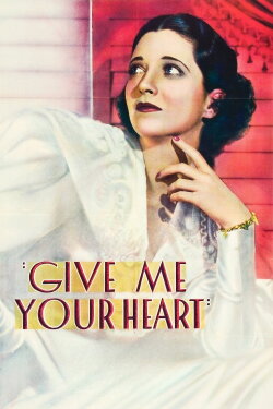 Give Me Your Heart (1936) Give Me Your Heart (1936)