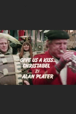Give Us a Kiss, Christabel (1977) Give Us a Kiss, Christabel (1977)