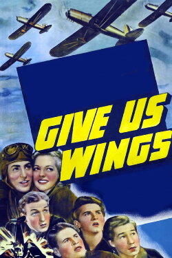 Give Us Wings (1940) Give Us Wings (1940)