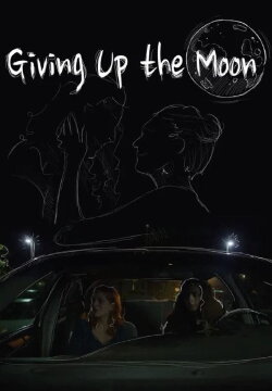 Giving Up the Moon (2020) Giving Up the Moon (2020)