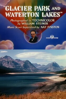 Glacier Park and Waterton Lakes (1942) Glacier Park and Waterton Lakes (1942)