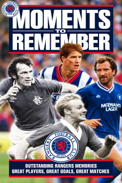 Glasgow Rangers: Moments to Remember (1998) Glasgow Rangers: Moments to Remember (1998)