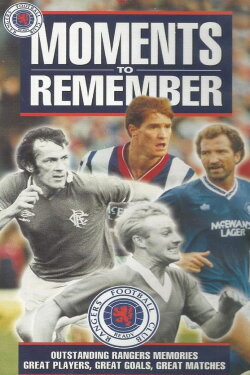 Glasgow Rangers: Moments to Remember (1998) Glasgow Rangers: Moments to Remember (1998)