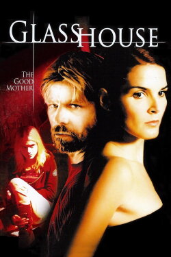 Glass House: The Good Mother (2006) Glass House: The Good Mother (2006)