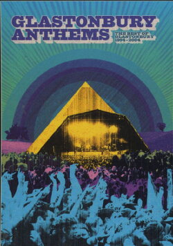Glastonbury Anthems: The Best of Glastonbury 1994-2004 (2005) Glastonbury Anthems: The Best of Glastonbury 1994-2004 (2005)