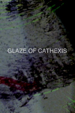 Glaze of Cathexis (1990) Glaze of Cathexis (1990)