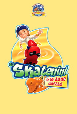 Gli Skatenini e le dune dorate (2007) Gli Skatenini e le dune dorate (2007)