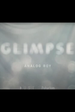 Glimpse Ep 7: Analog Boy (2018)