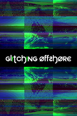 Glitching Offshore (2021) Glitching Offshore (2021)