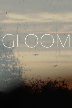 Gloom (2017)