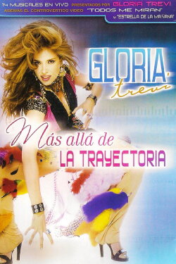 Gloria Trevi: Más Allá De La Trayectoria (2006) Gloria Trevi: Más Allá De La Trayectoria (2006)