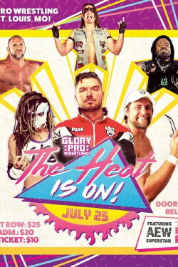 Glory Pro Wrestling - The Heat is On (2021) Glory Pro Wrestling - The Heat is On (2021)