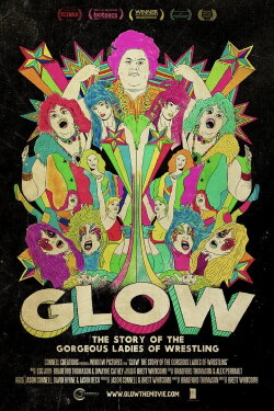 GLOW: The Story of The Gorgeous Ladies of Wrestling (2012) GLOW: The Story of The Gorgeous Ladies of Wrestling (2012)
