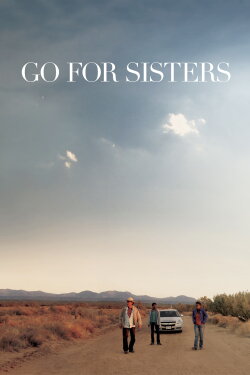 Go for Sisters (2013) Go for Sisters (2013)