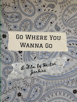 Go Where You Wanna Go (2021)