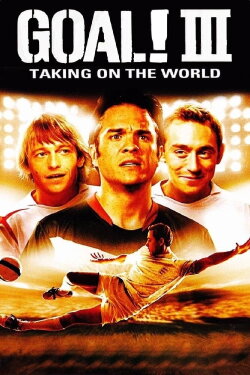 Goal III: Taking on the World (2009) Goal III: Taking on the World (2009)
