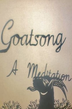 Goatsong: A Meditation (2024) Goatsong: A Meditation (2024)