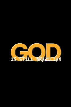 God Is Still Brazilian (2026) God Is Still Brazilian (2026)