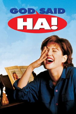God Said, 'Ha!' (1998) God Said, 'Ha!' (1998)