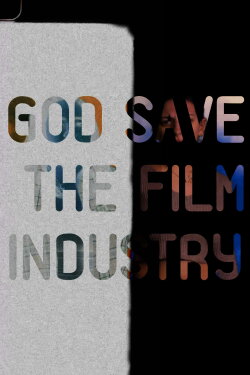God Save The Film Industry (2022) God Save The Film Industry (2022)