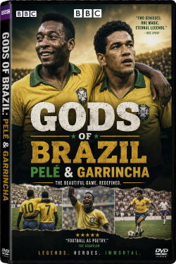Gods of Brazil: Pelé & Garrincha (2002)