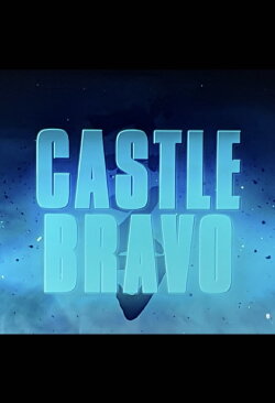 Godzilla: King of the Monsters- Castle Bravo (2019) Godzilla: King of the Monsters- Castle Bravo (2019)