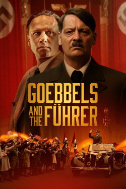 Goebbels and the Führer (2024) Goebbels and the Führer (2024)