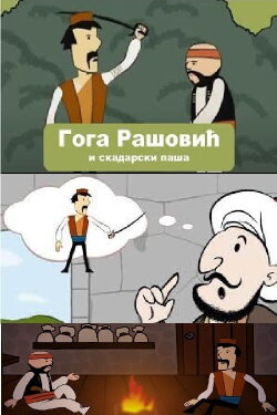 Goga Rasovic and the Pasha of Scutari (2018) Goga Rasovic and the Pasha of Scutari (2018)