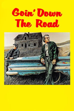 Goin' Down the Road (1970) Goin' Down the Road (1970)