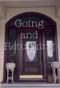 Going and Returning (2023) Going and Returning (2023)