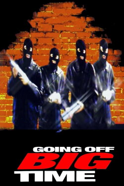 Going Off Big Time (2000) Going Off Big Time (2000)