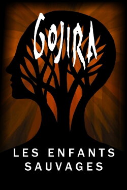 Gojira: Les Enfants Sauvages (2014) Gojira: Les Enfants Sauvages (2014)
