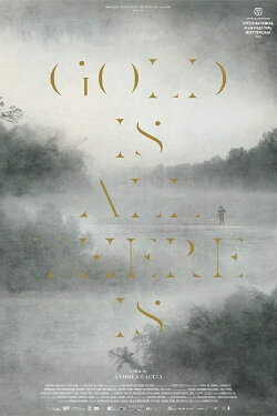 Gold Is All There Is (2019) Gold Is All There Is (2019)