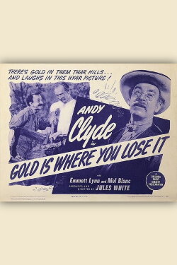 Gold is Where You Lose It (1944) Gold is Where You Lose It (1944)