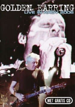 Golden Earring: Live in Ahoy (2006) Golden Earring: Live in Ahoy (2006)