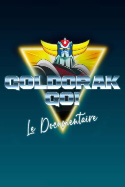 Goldorak Go ! Le Documentaire (2023)