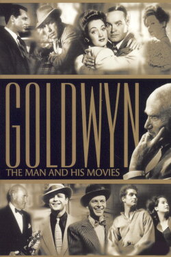 Goldwyn: The Man and His Movies (2001) Goldwyn: The Man and His Movies (2001)