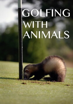 Golfing with Animals (2008)