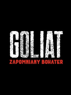 Goliat - The Forgotten Hero (2019) Goliat - The Forgotten Hero (2019)