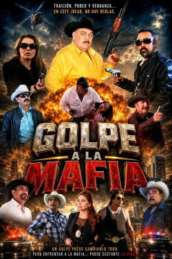 Golpe a La Mafia (2016) Golpe a La Mafia (2016)