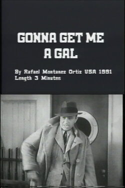 Gonna Get Me a Gal (1991) Gonna Get Me a Gal (1991)