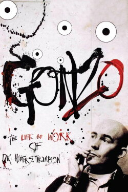 Gonzo: The Life and Work of Dr. Hunter S. Thompson (2008) Gonzo: The Life and Work of Dr. Hunter S. Thompson (2008)