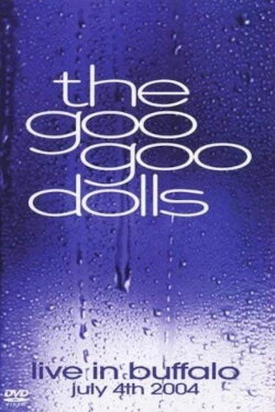 Goo Goo Dolls: Live in Buffalo: July 4th, 2004 (2004)