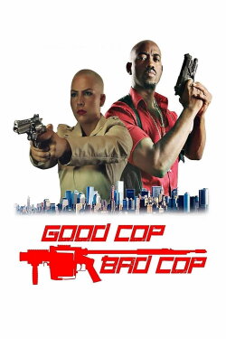 Good Cop Bad Cop (2018) Good Cop Bad Cop (2018)
