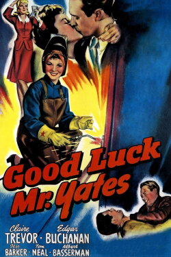 Good Luck, Mr. Yates (1943) Good Luck, Mr. Yates (1943)